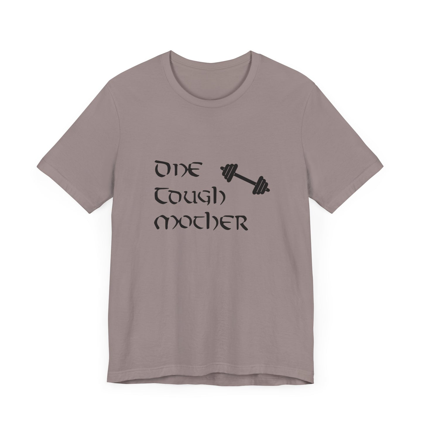 One Tough Mother Womens Tee
