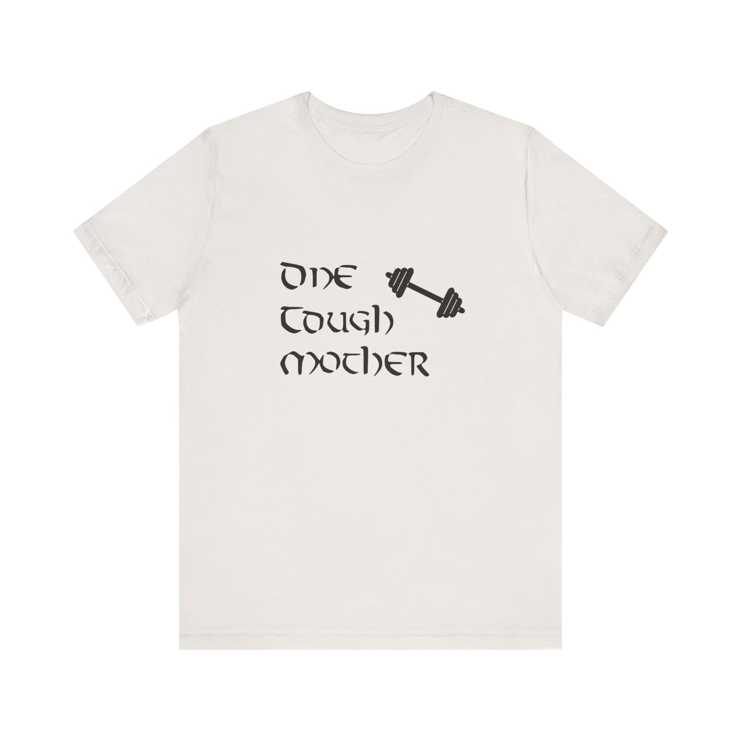 One Tough Mother Womens Tee
