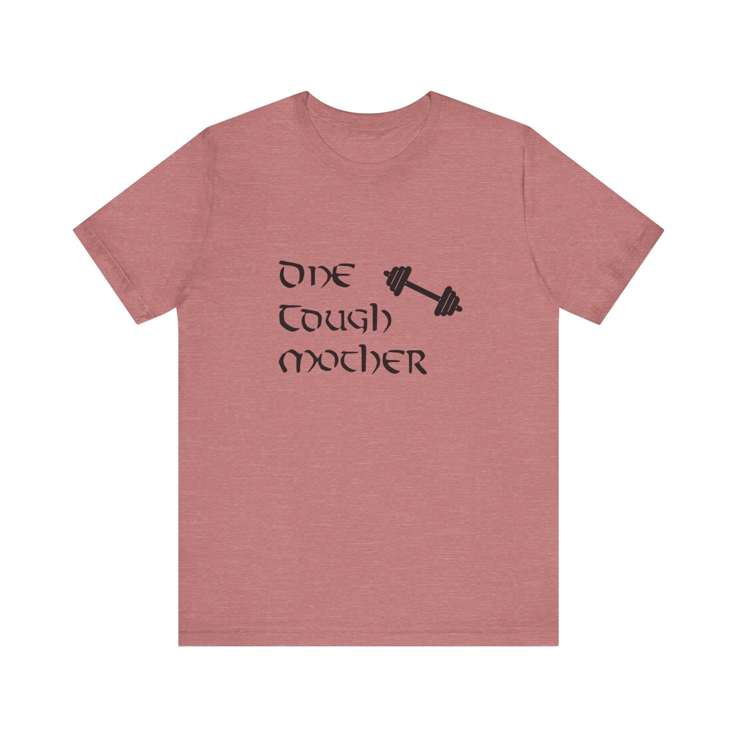 One Tough Mother Womens Tee